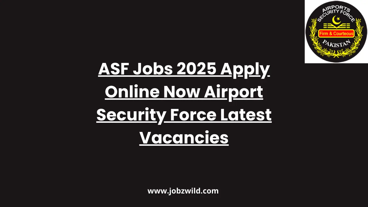 ASF Jobs 2025 Apply Online Now Airport Security Force Latest Vacancies