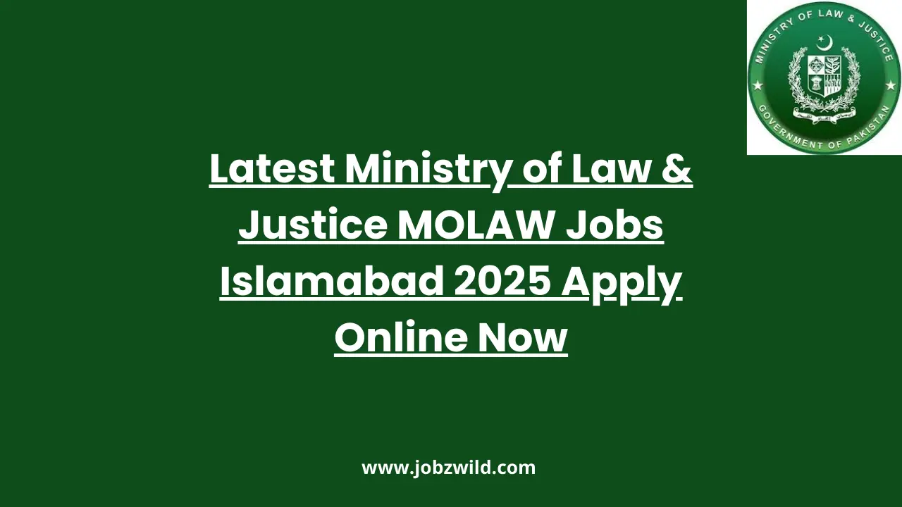 Latest Ministry of Law & Justice MOLAW Jobs Islamabad 2025 Apply Online Now