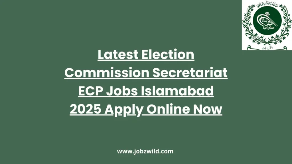 Latest Election Commission Secretariat ECP Jobs Islamabad 2025 Apply Online Now