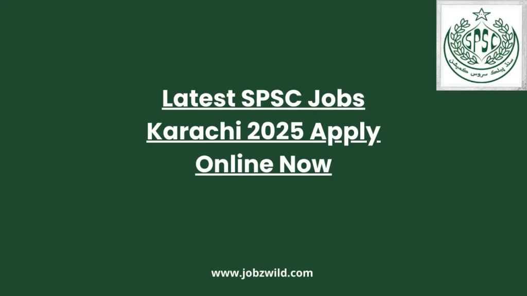 Latest SPSC Jobs Karachi 2025 Apply Online Now