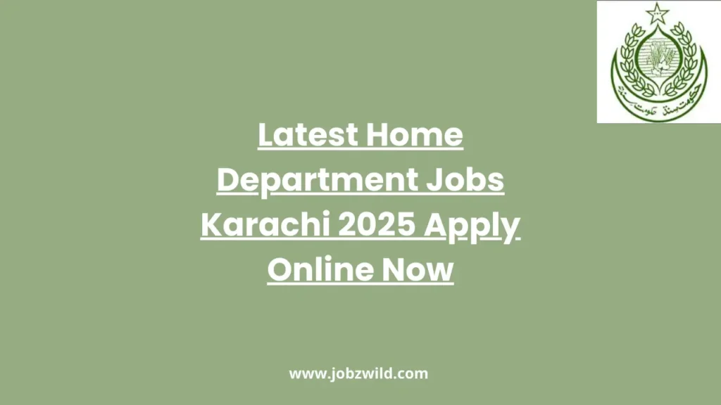 Latest Home Department Jobs Karachi 2025 Apply Online Now